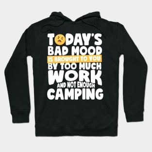 Bad Mood Not Enough Camping Hoodie